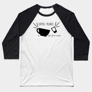 Coffee, please! Baseball T-Shirt